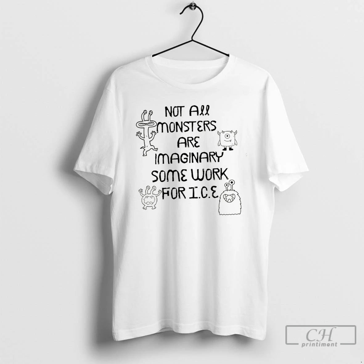 Premium Not All Monsters Are Imaginary Anti Ice Abolish Ice Protest T-Shirts, Hoodie, Sweatshirt | InkRitualCo.com