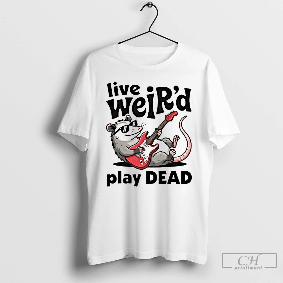 Premium Opossum Live Weird Play Dead T-Shirts, Hoodie, Sweatshirt | InkRitualCo.com