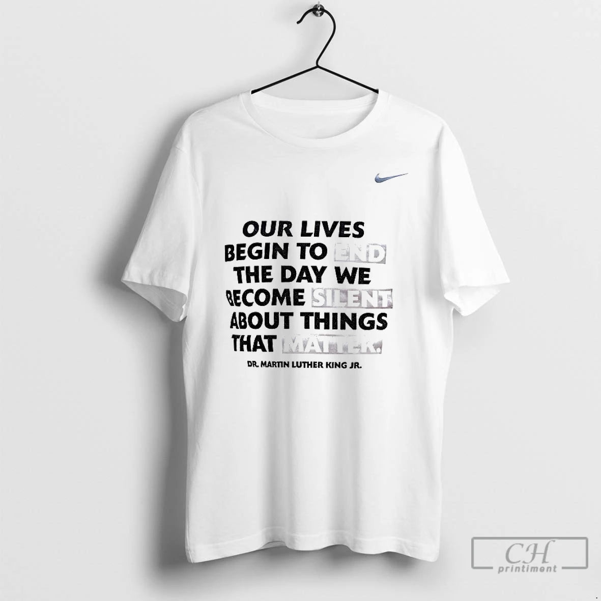 Premium Our Lives Begin To End The Day We Become Silent Dr Martin Luther King T-Shirts, Hoodie, Sweatshirt | InkRitualCo.com