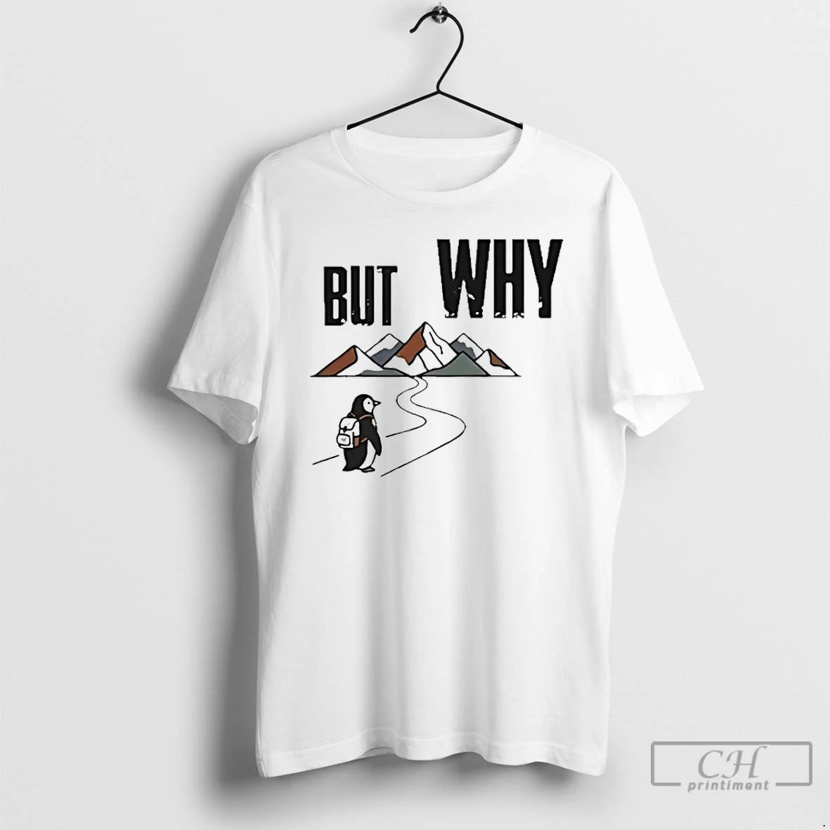Premium Penguin Hiking But Why Motivational T-Shirts, Hoodie, Sweatshirt | InkRitualCo.com
