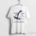 Premium Penguin We Saw Him Heading Straight Towards The Mountains T-Shirts, Hoodie, Sweatshirt | InkRitualCo.com