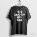 Premium Pete Davisdon Has Aids T-Shirts, Hoodie, Sweatshirt | InkRitualCo.com