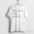 Premium Protect The Dolls T-Shirts, Hoodie, Sweatshirt | InkRitualCo.com