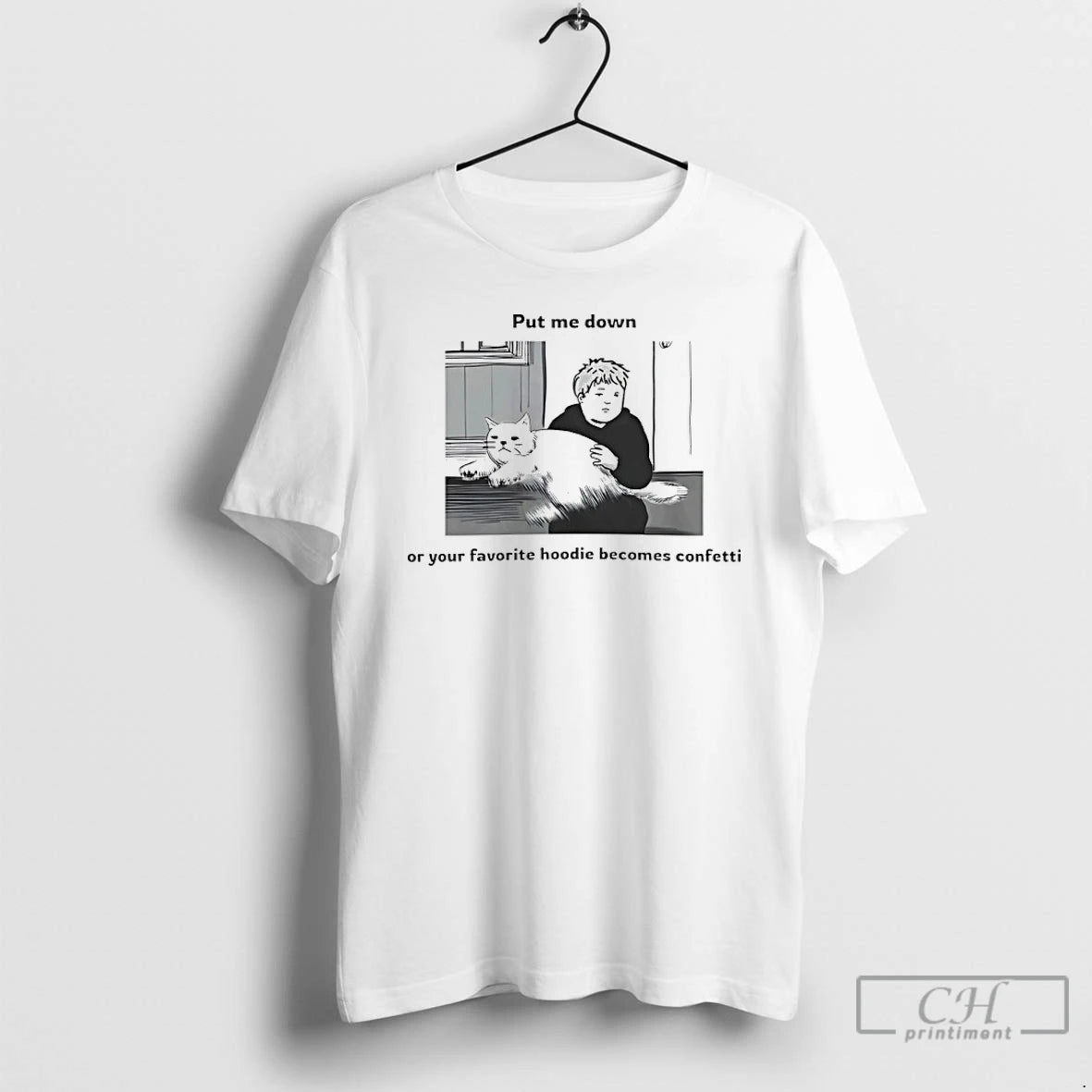 Premium Put Me Down Or Your Favorite Becomes Confetti T-Shirts, Hoodie, Sweatshirt | InkRitualCo.com
