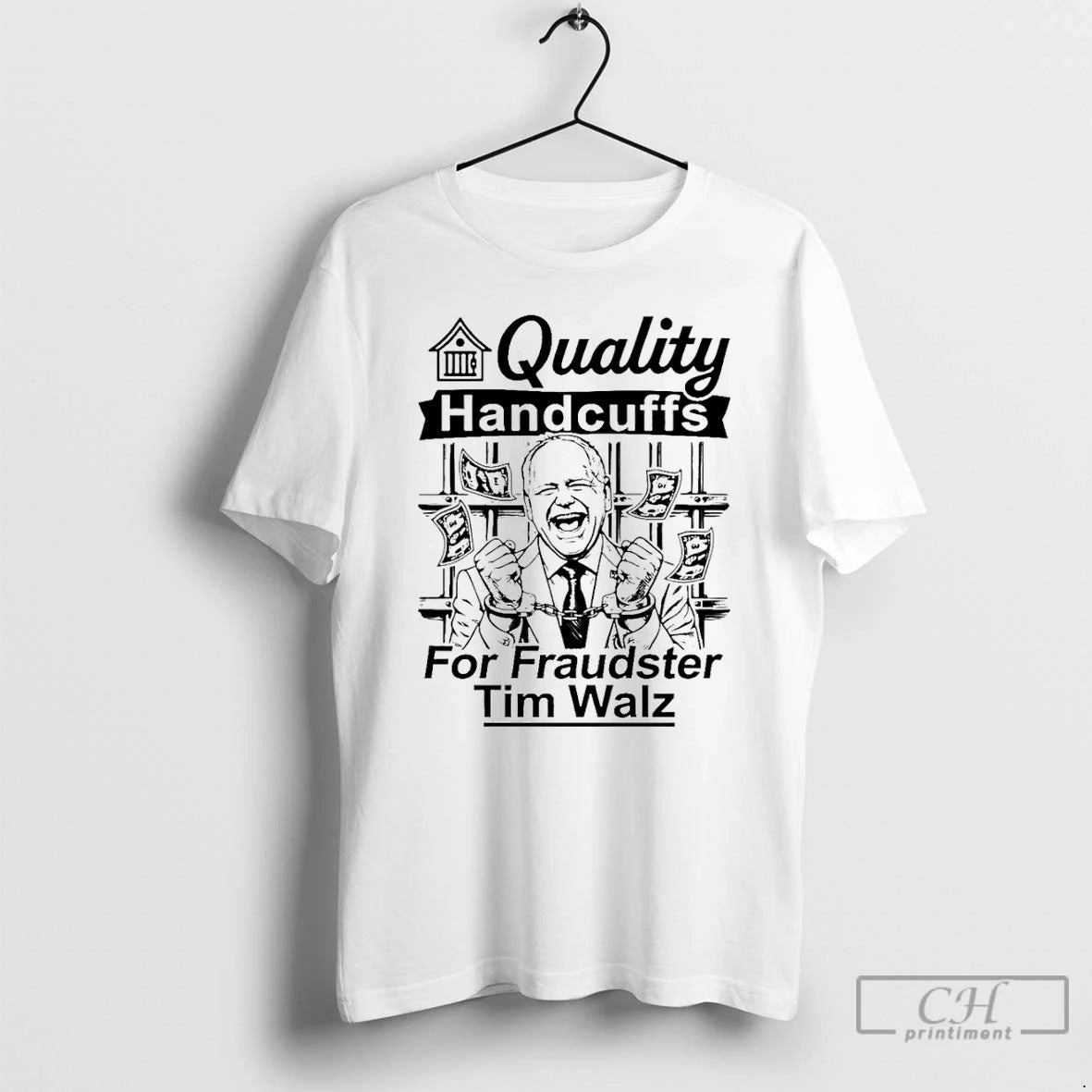 Premium Quality Handcuffs For Fraudster Tim Walz T-Shirts, Hoodie, Sweatshirt | InkRitualCo.com