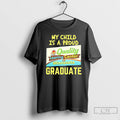 Premium Quality Learing Center My Child Is A Proud Graduate T-Shirts, Hoodie, Sweatshirt | InkRitualCo.com