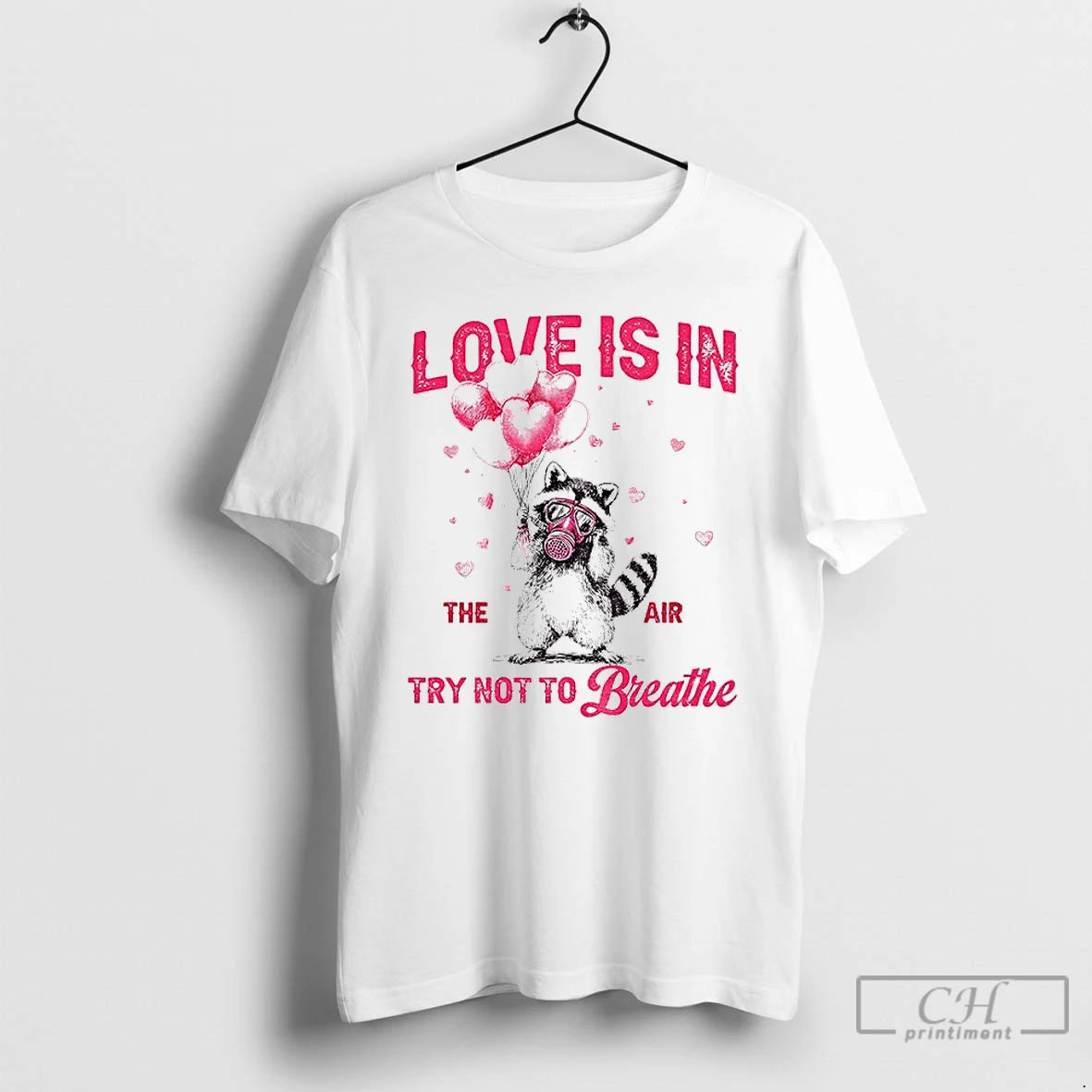 Premium Raccoon Valentines Day Love Is In The Air Try Not To Breathe T Shirts Hoodie, Sweatshirt | InkRitualCo.com