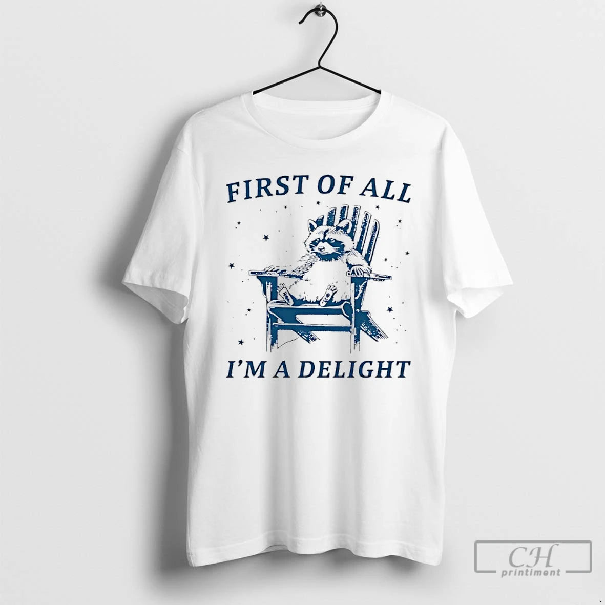 Premium Raccoon First Of All Im A Delight T-Shirts, Hoodie, Sweatshirt | InkRitualCo.com