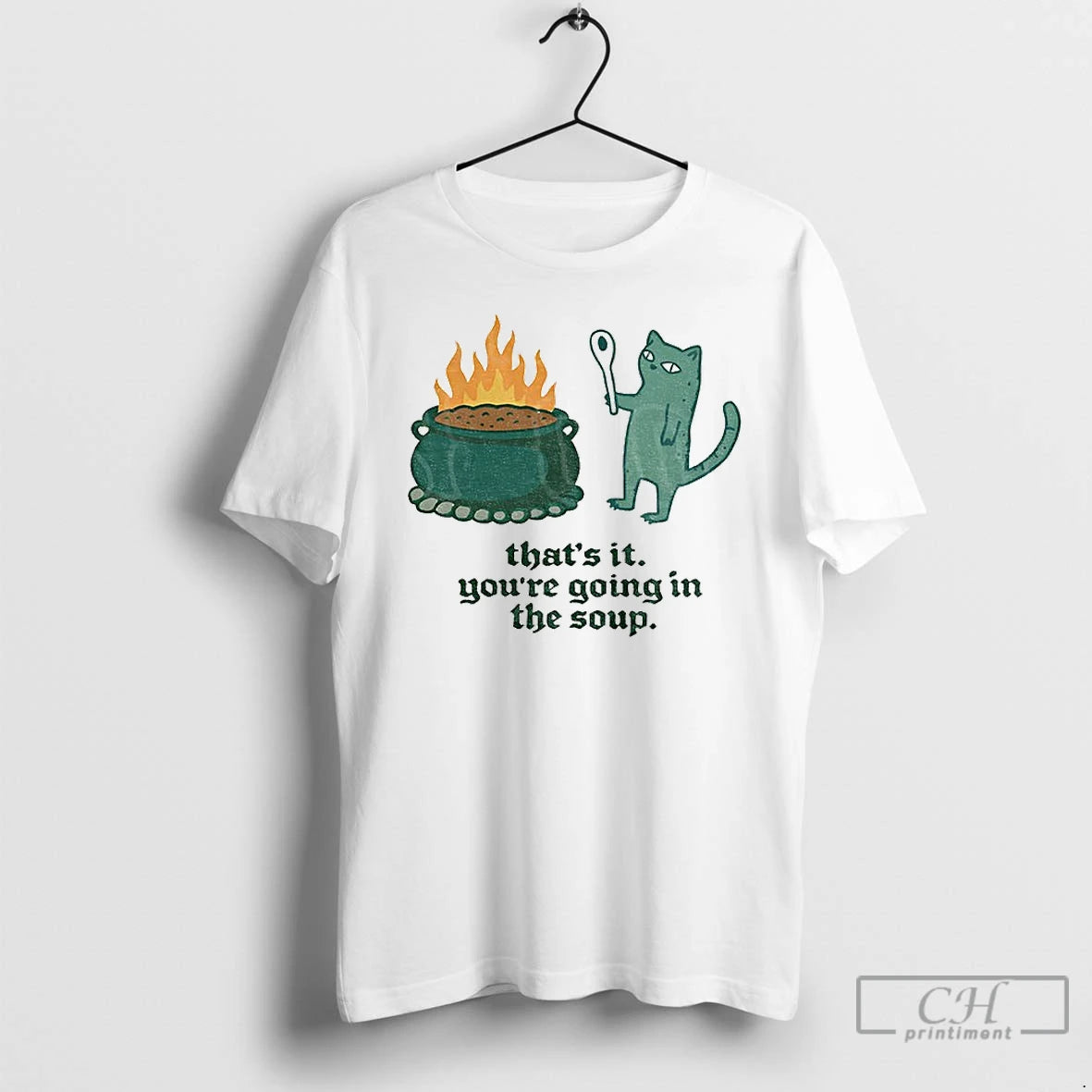 Premium Sarcastic Cat Meme Thats It Youre Going In The Soup T-Shirts, Hoodie, Sweatshirt | InkRitualCo.com