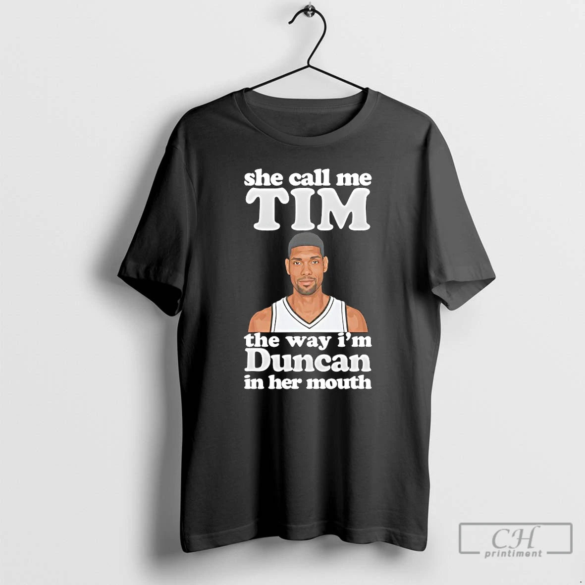 Premium She Call Me Tim The Way Im Duncan In Her Mouth Spurs Tim Duncan T-Shirts, Hoodie, Sweatshirt | InkRitualCo.com