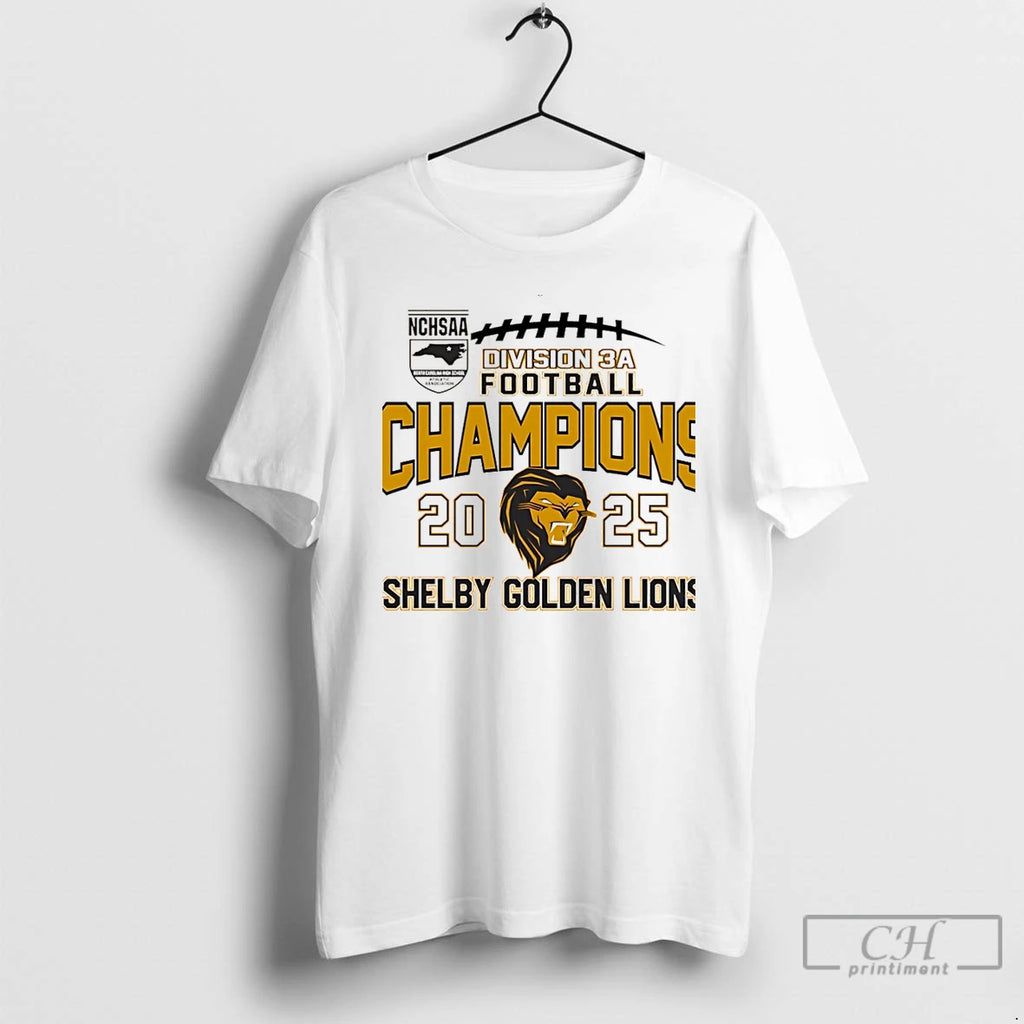 Premium Shelby Golden Lions 2025 Nchsaa Division 3a Football Champions Christmas T-Shirts, Hoodie, Sweatshirt