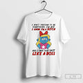 Premium Smurfette I Dont Pretend To Be Something Im Not I Know Im A Bitch T-Shirts, Hoodie, Sweatshirt | InkRitualCo.com