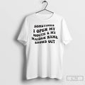 Premium Sometimes I Open My Mouth And My Maiden Name Shows Out T Shirts Sweater Hoodie, Sweatshirt | InkRitualCo.com