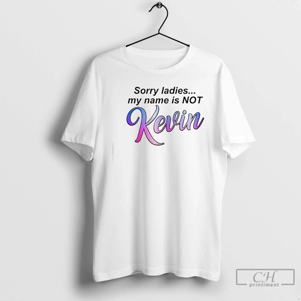 Premium Sorry My Name Is Not Kevin T-Shirts, Hoodie, Sweatshirt | InkRitualCo.com