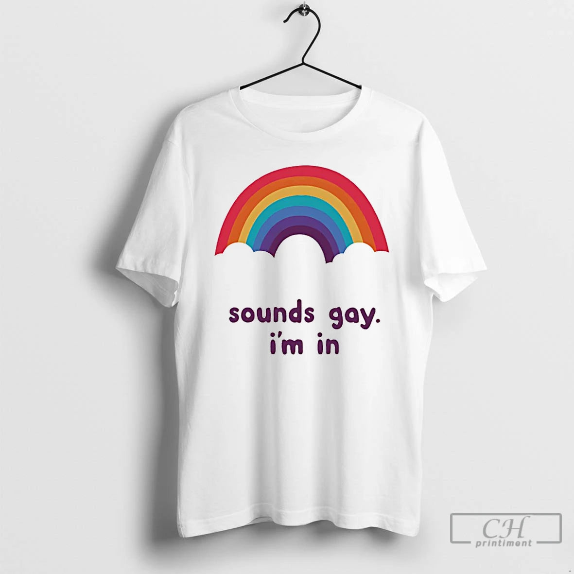 Premium Sounds Gay Im In Rainbow T-Shirts, Hoodie, Sweatshirt | InkRitualCo.com