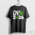 Premium Staying Lit In 2026 High Wasted Marijuana Weed New Years T-Shirts, Hoodie, Sweatshirt | InkRitualCo.com