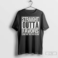 Premium Straight Outta Favors Leave Me The Fck Alone T-Shirts, Hoodie, Sweatshirt | InkRitualCo.com
