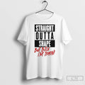 Premium Straight Outta Shape But Bitch Im Trying T-Shirts, Hoodie, Sweatshirt | InkRitualCo.com