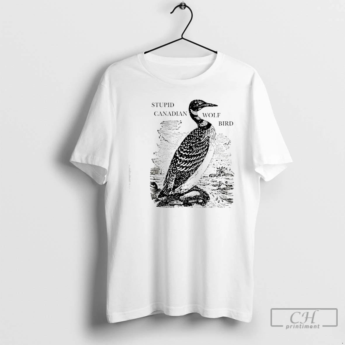 Premium Stupid Canadian Wolf Bird Gavia Immer T-Shirts, Hoodie, Sweatshirt | InkRitualCo.com