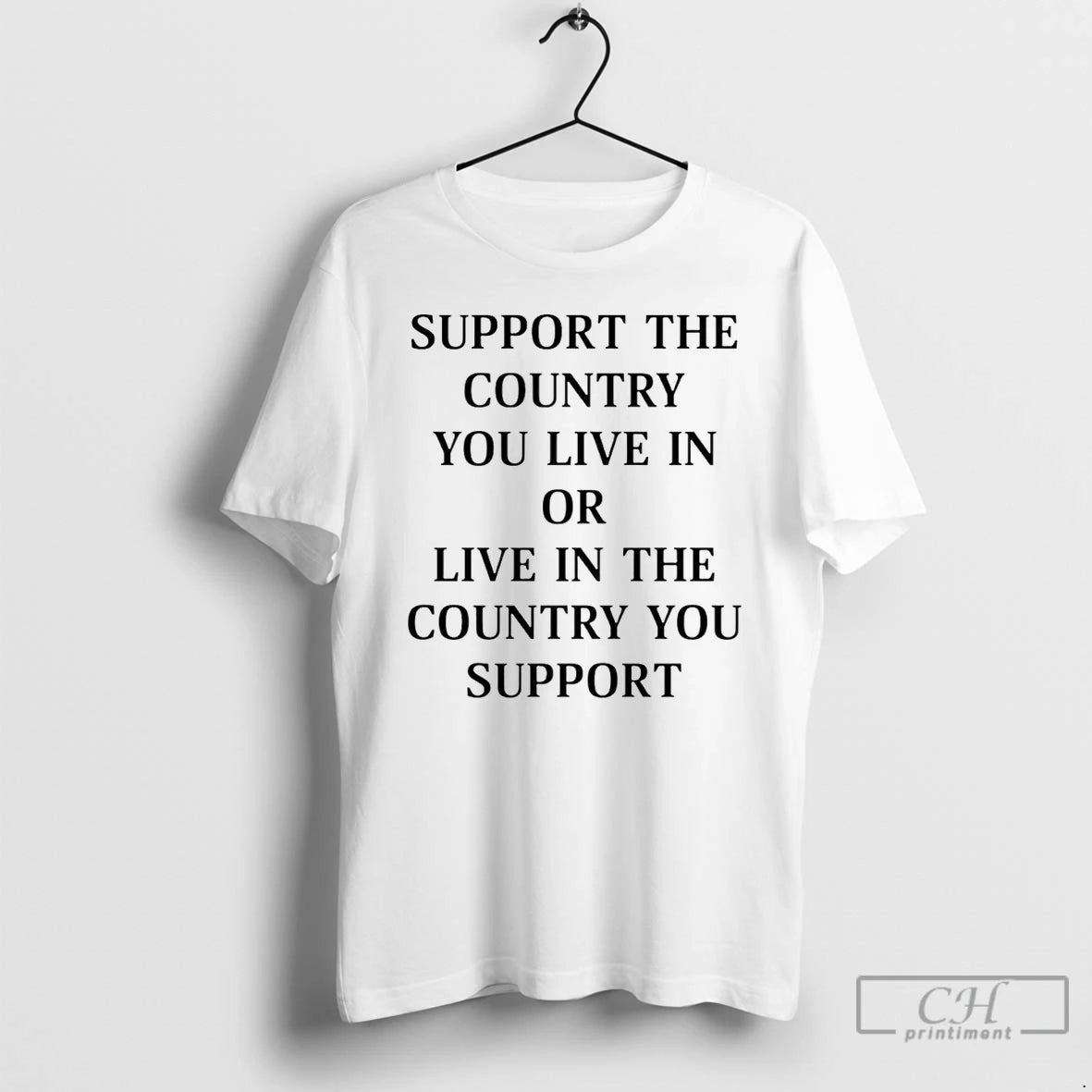 Premium Support The Country You Live In Or Live In The Country You Support T-Shirts, Hoodie, Sweatshirt | InkRitualCo.com