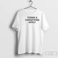 Premium Terms And Conditions Apply T-Shirts, Hoodie, Sweatshirt | InkRitualCo.com