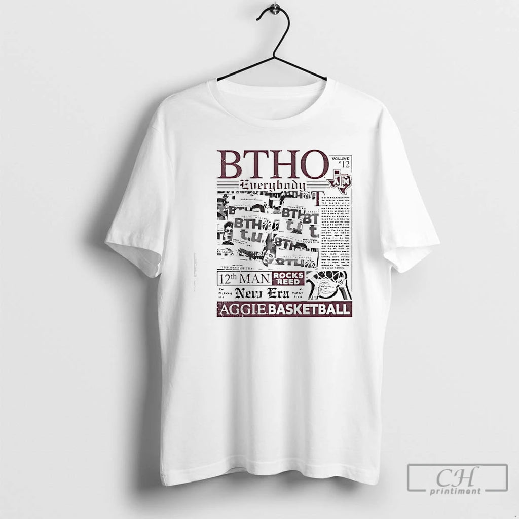 Premium Texas Am Aggies Btho Everybody Basketball T-Shirts, Hoodie, Sweatshirt | InkRitualCo.com