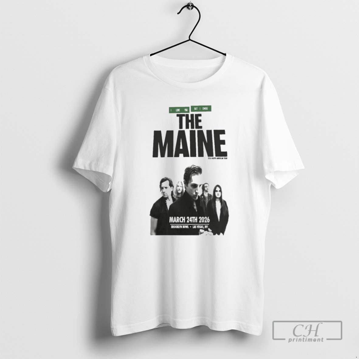 Premium The Maine I Love You But I Chose Mar 24 2025 Brooklyn Bowl Las T-Shirts, Hoodie, Sweatshirt | InkRitualCo.com