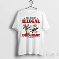 Premium The First Illegal Immigrant In 1492 T-Shirts, Hoodie, Sweatshirt | InkRitualCo.com