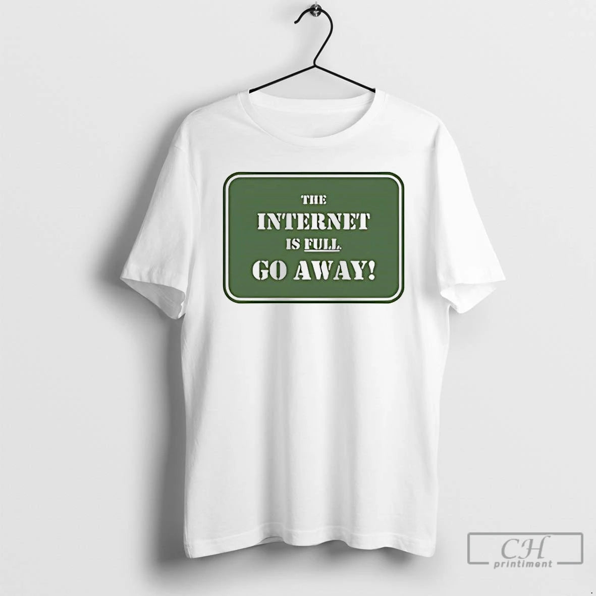 Premium The Internet Is Full Go Away T-Shirts, Hoodie, Sweatshirt | InkRitualCo.com