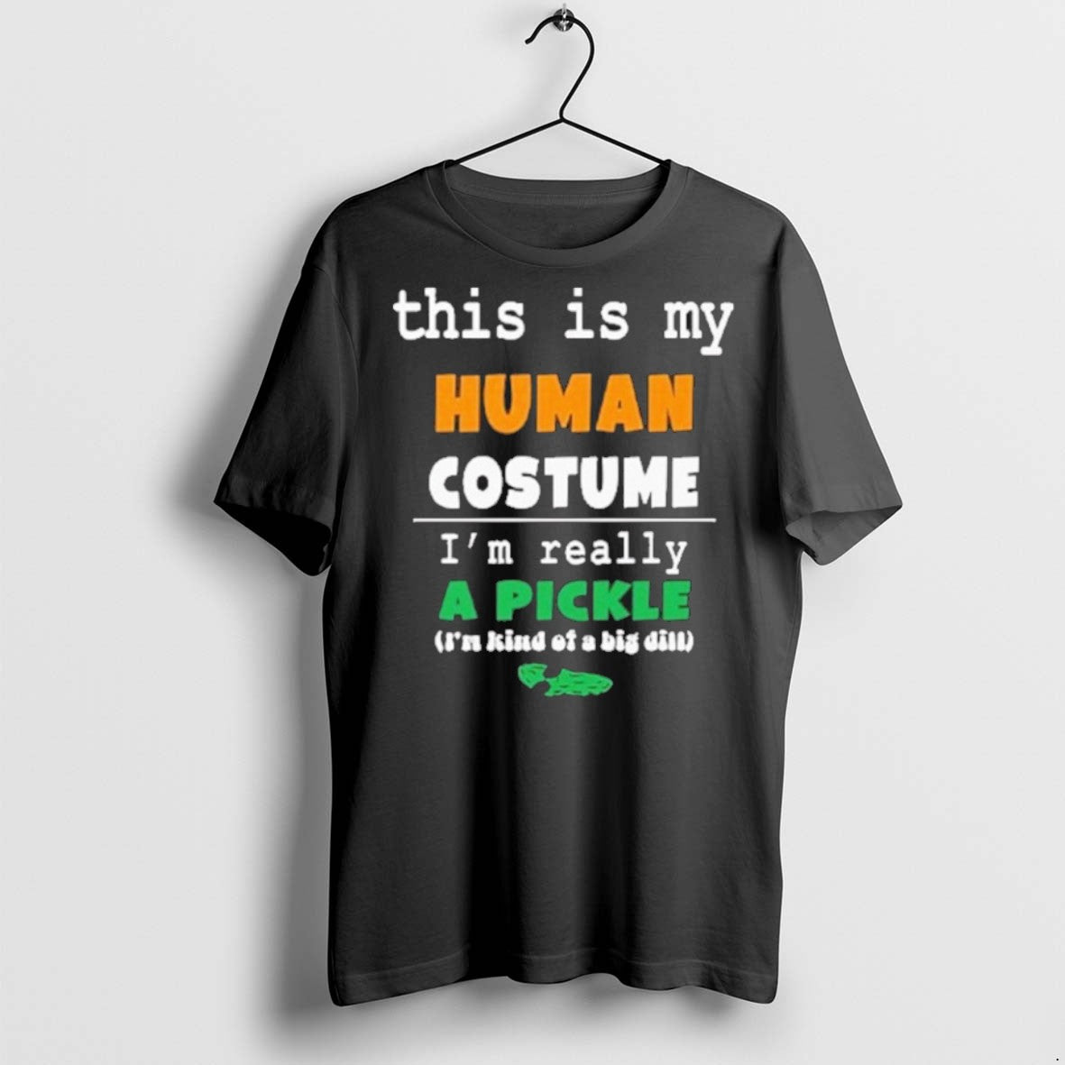 Premium This Is My Human Costume Im Really A Pickle T Shirts Hoodie, Sweatshirt | InkRitualCo.com