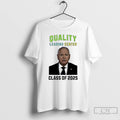 Premium Tim Walz Quality Learing Center Class Of 2025 T-Shirts, Hoodie, Sweatshirt | InkRitualCo.com