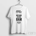 Premium Tony Stewart Nothing Stops Ram Kaulig Racing T-Shirts, Hoodie, Sweatshirt | InkRitualCo.com