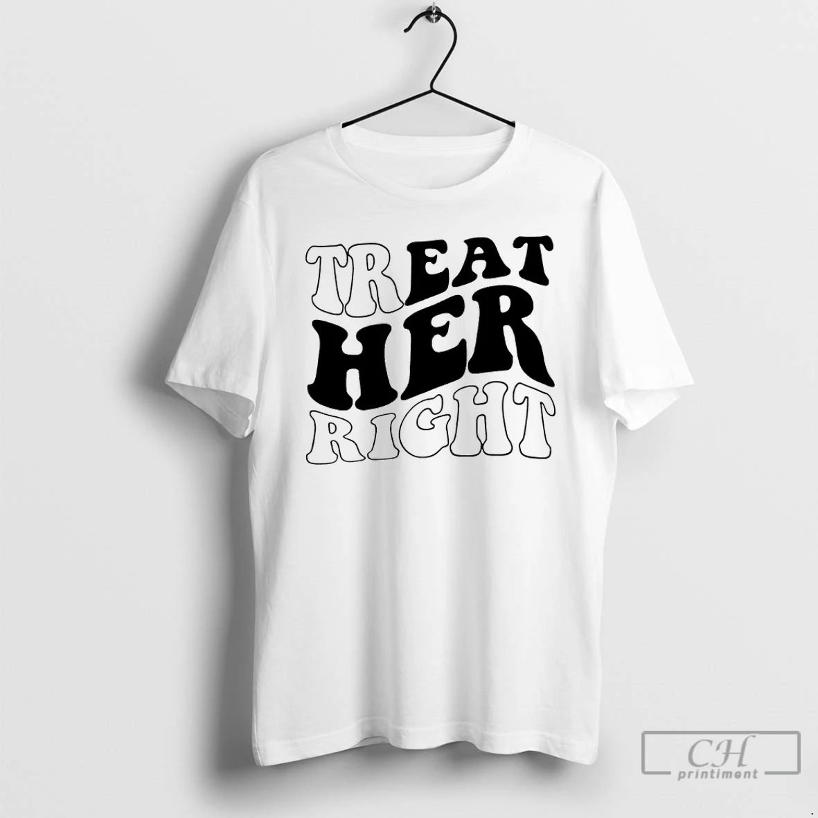 Premium Treat Her Right T-Shirts, Hoodie, Sweatshirt | InkRitualCo.com
