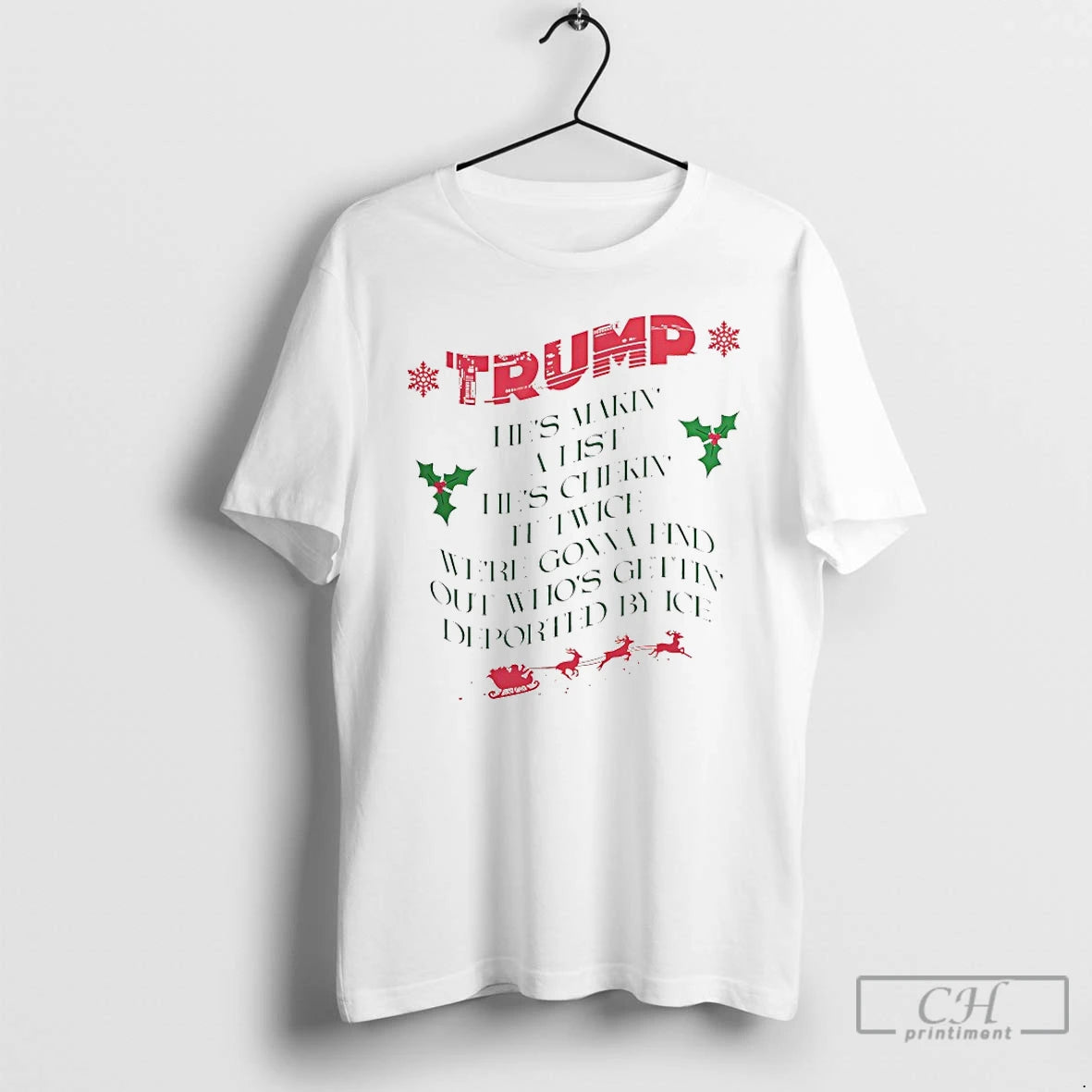 Premium Trump Hes Makin A List Hes Chekin It Twice T-Shirts, Hoodie, Sweatshirt | InkRitualCo.com
