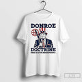 Premium Trump Donroe Doctrine This Is Our Hemisphere T-Shirts, Hoodie, Sweatshirt | InkRitualCo.com
