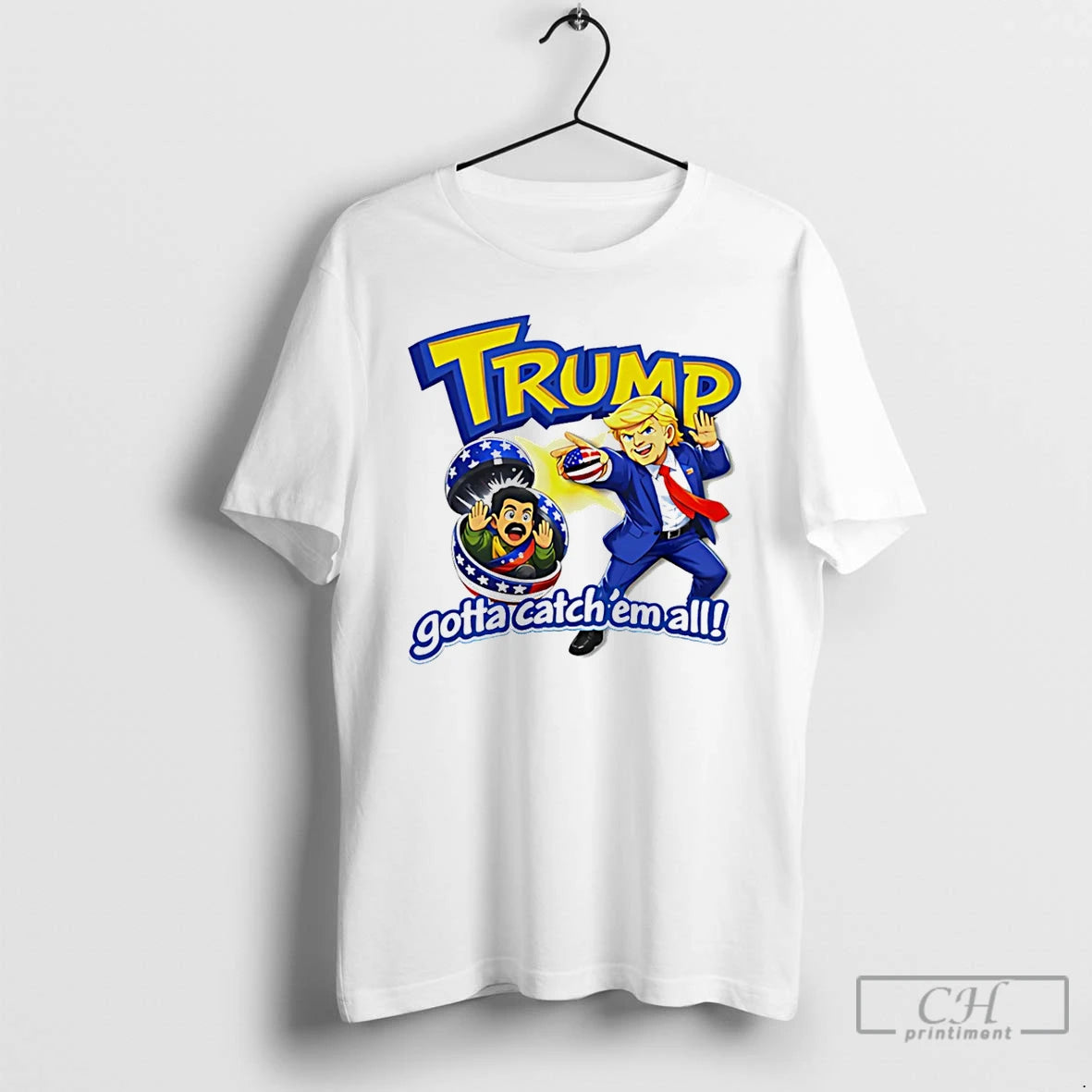 Premium Trump Gotta Catch Em All Nicolas Maduro T-Shirts, Hoodie, Sweatshirt | InkRitualCo.com