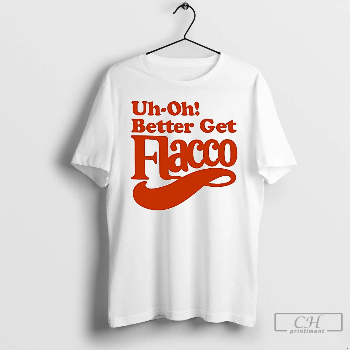 Premium Uh Oh Better Get Flacco Text Design T Shirts Hoodie, Sweatshirt | InkRitualCo.com
