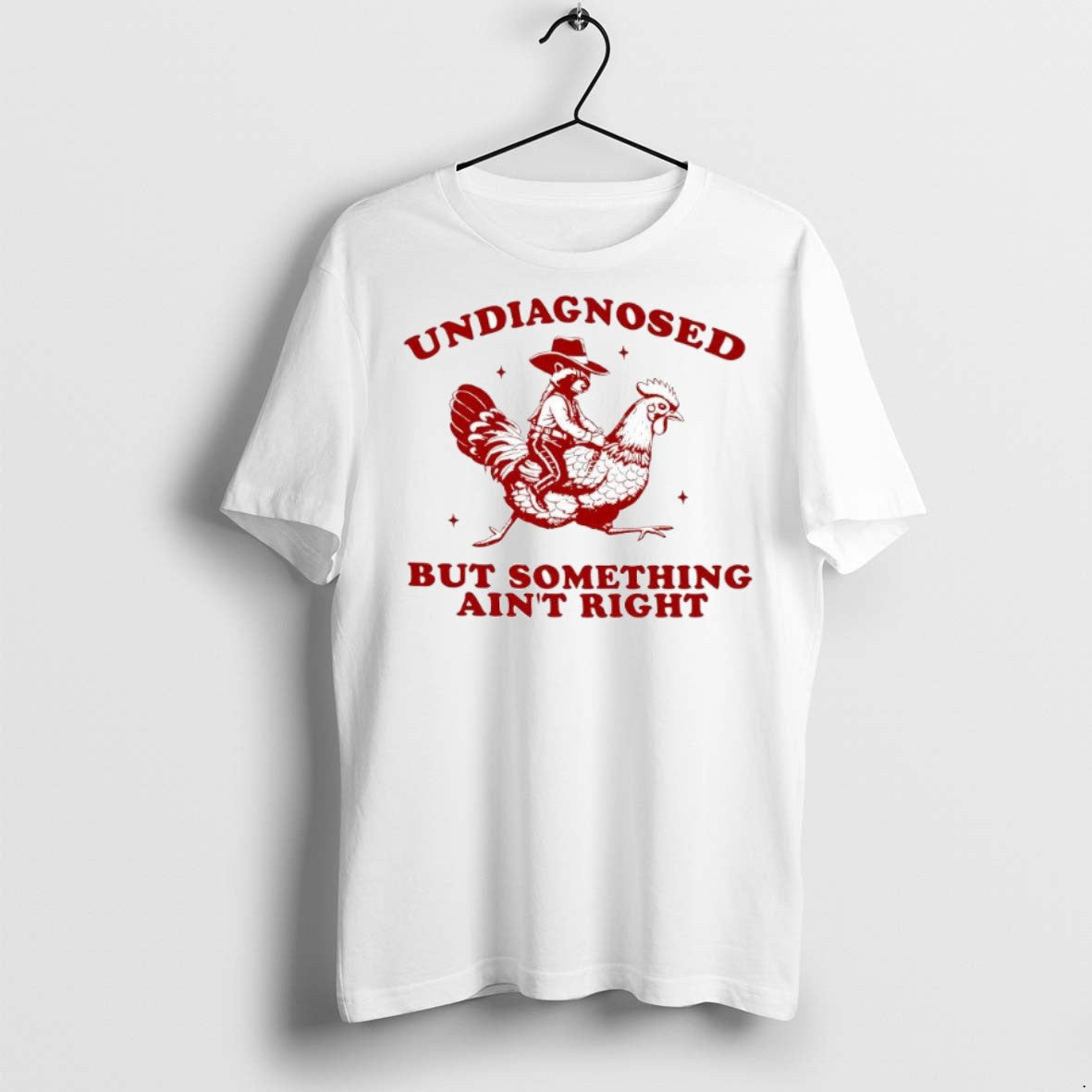 Premium Undiagnosed But Something Aint Right Funny Raccoon Chicken T Shirts Hoodie, Sweatshirt | InkRitualCo.com