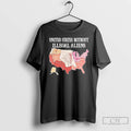 United States Without Illegal Aliens T-Shirts, Hoodie, Sweatshirt