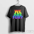Premium We Are Fury Lgbt Pride T-Shirts, Hoodie, Sweatshirt | InkRitualCo.com