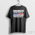 Premium We Didnt Invade Venezuela We Were Undocumented Immigrants T-Shirts, Hoodie, Sweatshirt | InkRitualCo.com
