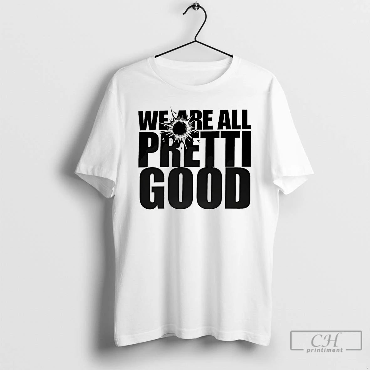 Premium We Are All Pretti Good Political Protest T-Shirts, Hoodie, Sweatshirt | InkRitualCo.com