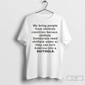 Premium We Bring People From Shithole Countries Because Shithole Christmas T-Shirts, Hoodie, Sweatshirt | InkRitualCo.com