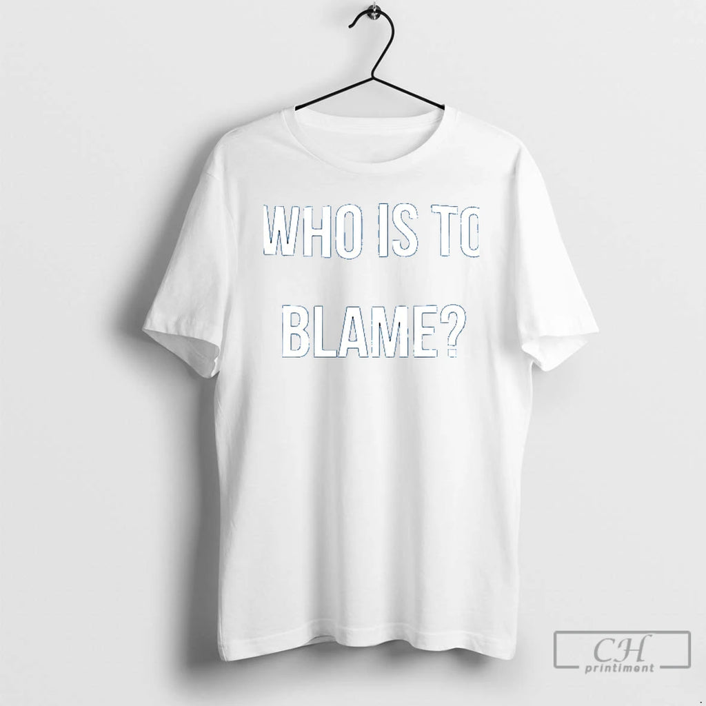 Premium Who Is To Blame Ceramic Ceramic And Classic Dad Cap T Shirts Hoodie, Sweatshirt | InkRitualCo.com