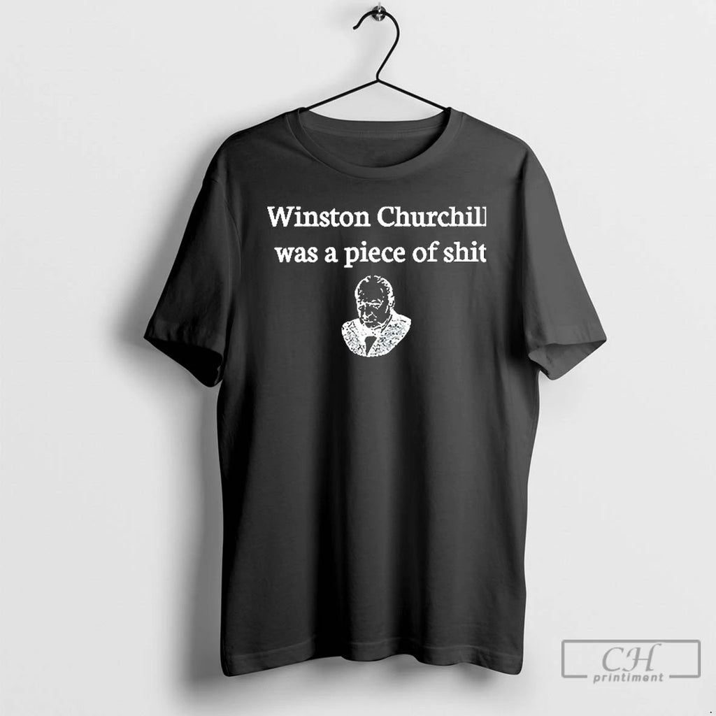 Premium Winston Churchill Was A Piece Of Shit Ceramic Ceramic And Classic Dad Cap T-Shirts, Hoodie, Sweatshirt