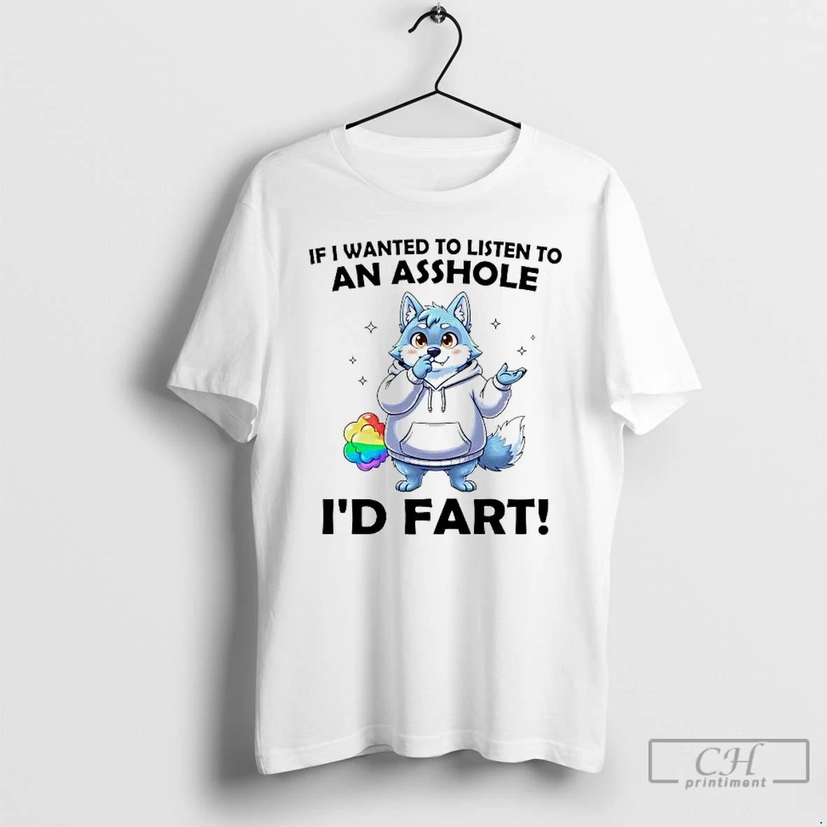 Premium Wolf If I Wanted To Listen To An Asshole Id Fart T Shirts Sweater Hoodie, Sweatshirt | InkRitualCo.com