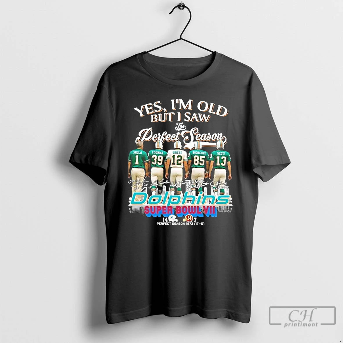 Premium Yes Im Old But I Saw The Miami Dolphins Perfect Season 17 0 Signatures T-Shirts, Hoodie, Sweatshirt | InkRitualCo.com