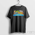 You Live You Lear 1 800 Ice T-Shirts, Hoodie, Sweatshirt | InkRitualCo.com
