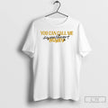 Premium You Can Call Me Honey T-Shirts, Hoodie, Sweatshirt | InkRitualCo.com