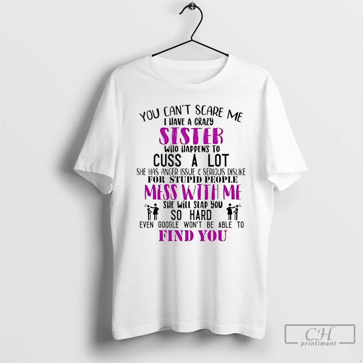 Premium You Cant Scare Me I Have A Crazy Sister Who Happens To Cuss T-Shirts, Hoodie, Sweatshirt | InkRitualCo.com